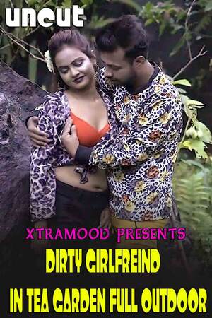 Dirty Girlfriend In Garden (2022) Hindi XtraMood Originals Full Movie